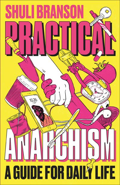 Practical anarchism