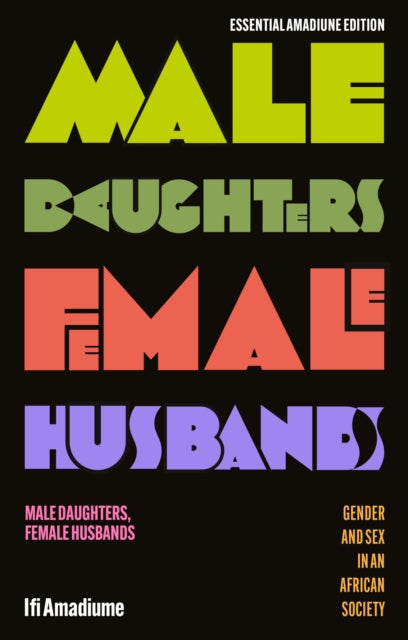 Male Daughters, Female Husbands : Gender and Sex in an African Society