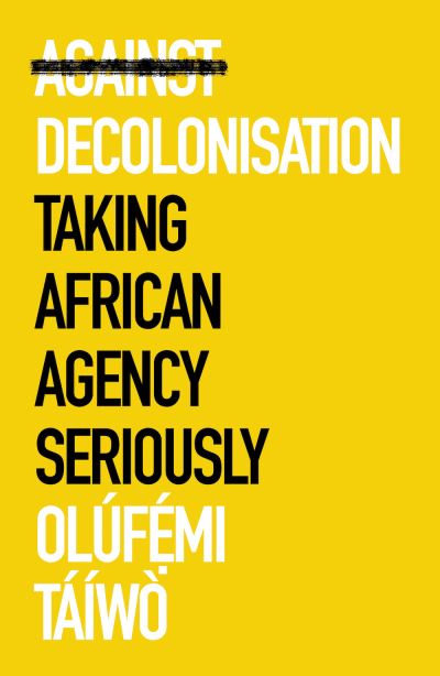 Against decolonisation