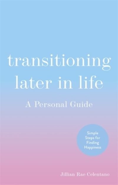 Transitioning later in life