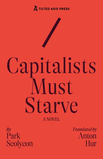 Capitalists Must Starve