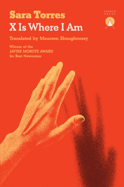 X Is Where I Am by Sara Torres