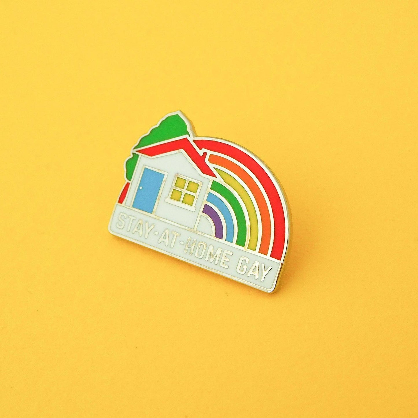 Stay-At-Home Gay - Enamel Pin