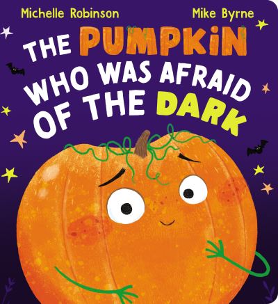 The Pumpkin Who Was Afraid of the Dark