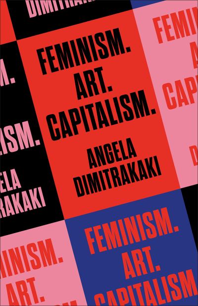 Feminism, Art, Capitalism