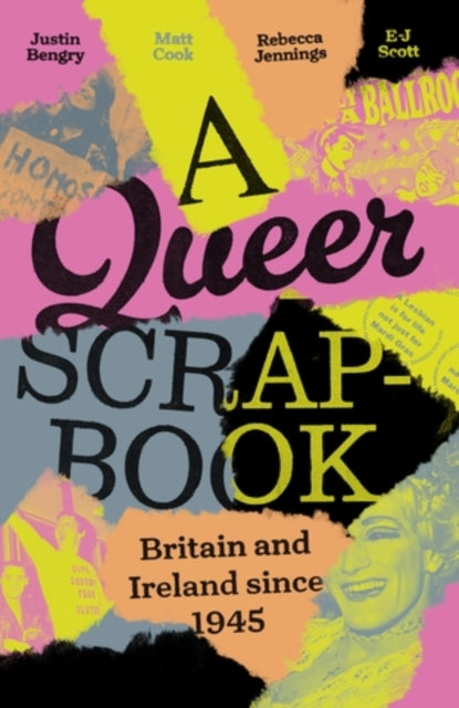 A Queer Scrapbook : Britain and Ireland Since 1945 - PRE ORDER