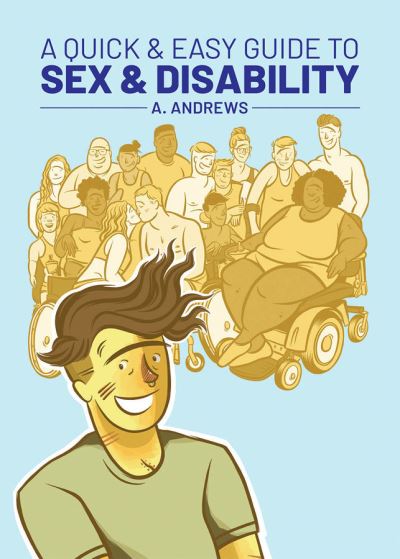 A quick & easy guide to sex & disability