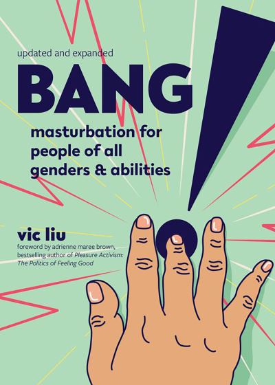 Bang! Masturbation for People of All Genders and Abilities