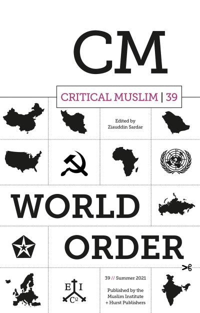 Critical Muslim. 39 World Order