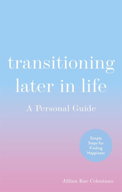 Transitioning later in life