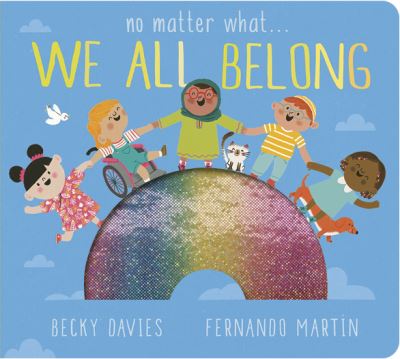 No Matter What...We All Belong