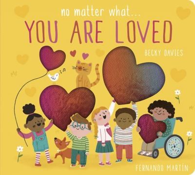 No matter what... you are loved