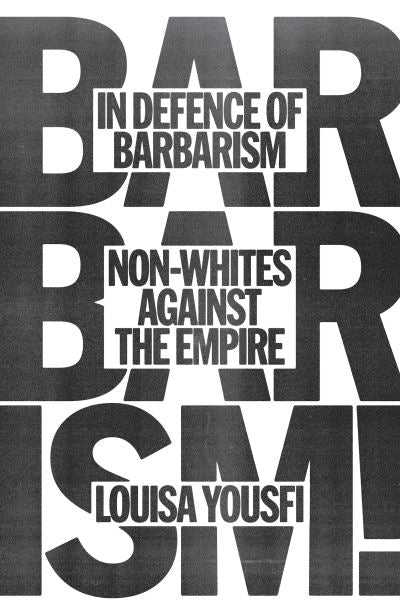 In defence of barbarism