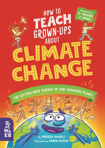 How to Teach Grown-Ups About Climate Change