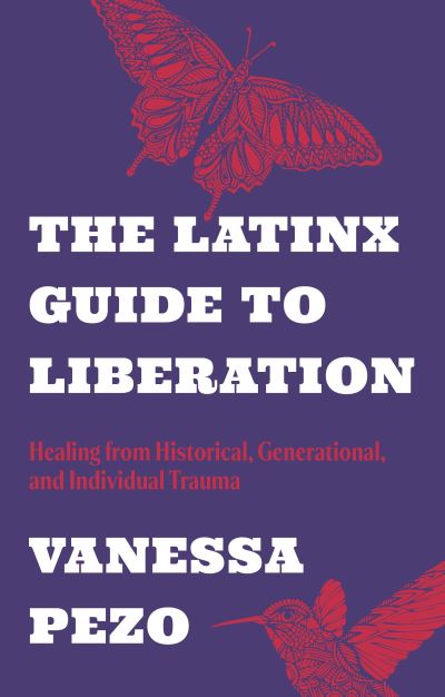 The Latinx guide to liberation