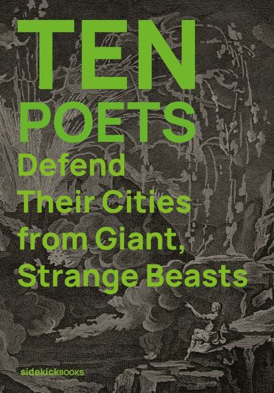 Ten poets defend their cities from giant, strange beasts