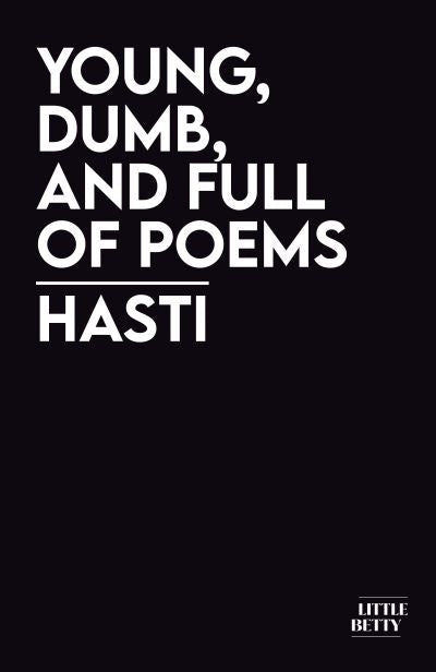 Young, Dumb, and Full of Poems
