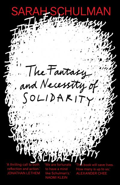 The Fantasy and Necessity of Solidarity