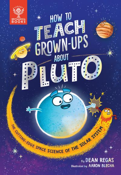 How to Teach Grown-Ups About Pluto