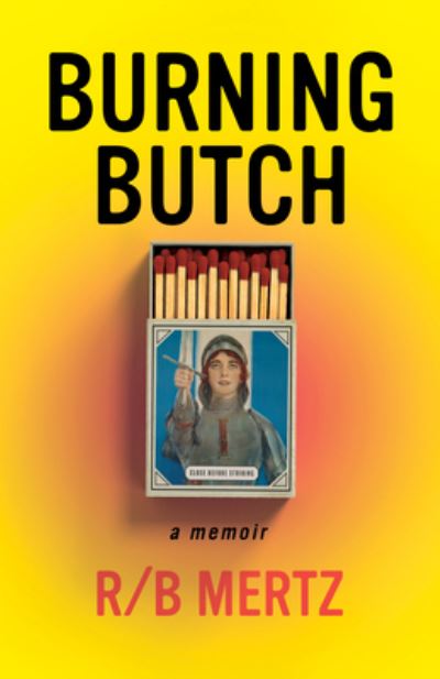 Burning butch