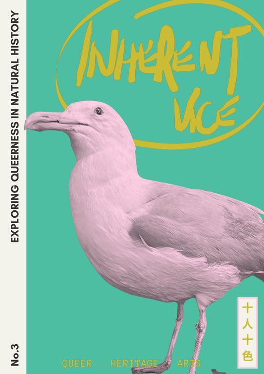 Inherent Vice No.3 Exploring Queerness in Natural History