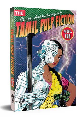 The Blaft Anthology of Tamil Pulp Fiction volume 3
