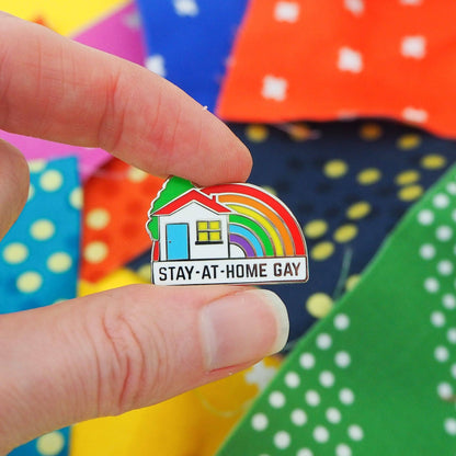 Stay-At-Home Gay - Enamel Pin